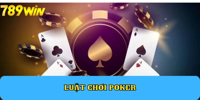 luật chơi Poker