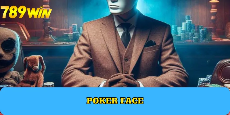 Poker Face